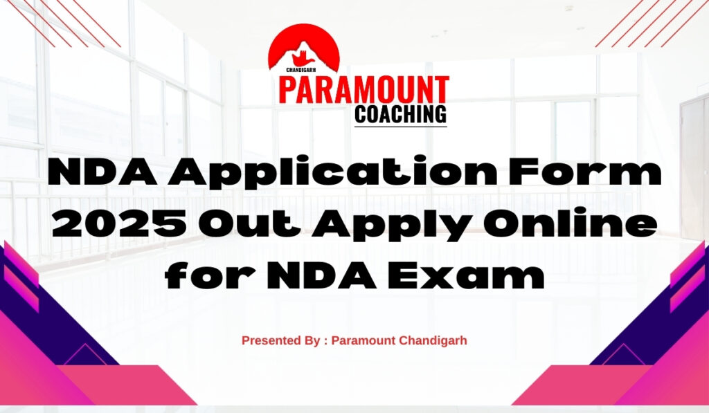 NDA Application Form 2025 Out Apply Online for NDA Exam Paramount